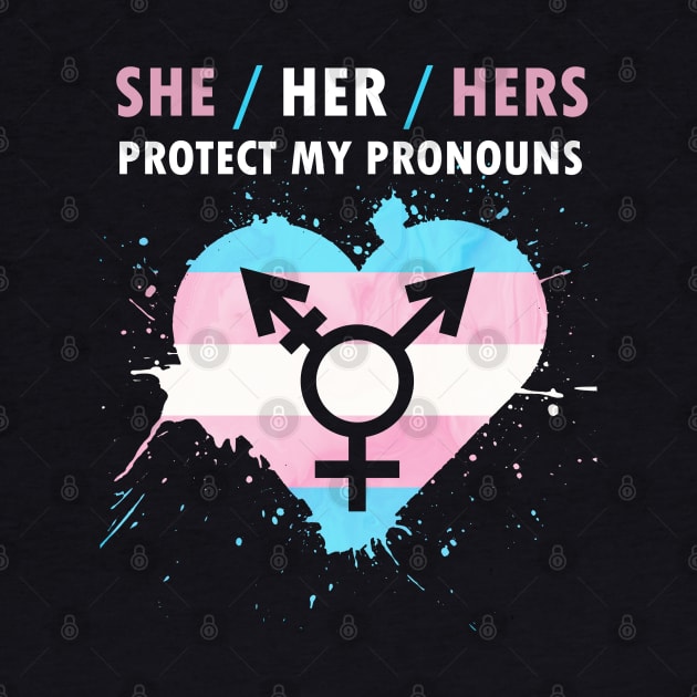 Protect My Pronouns She/Her/Hers For LGBT by MarYouLi